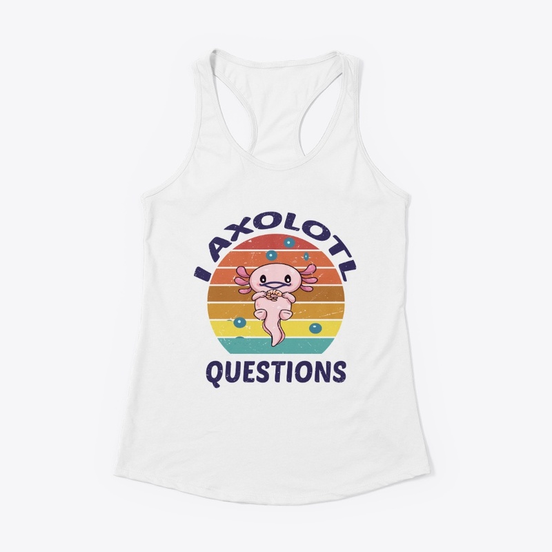 Retro Funny Axolotl I Axolotl Questions