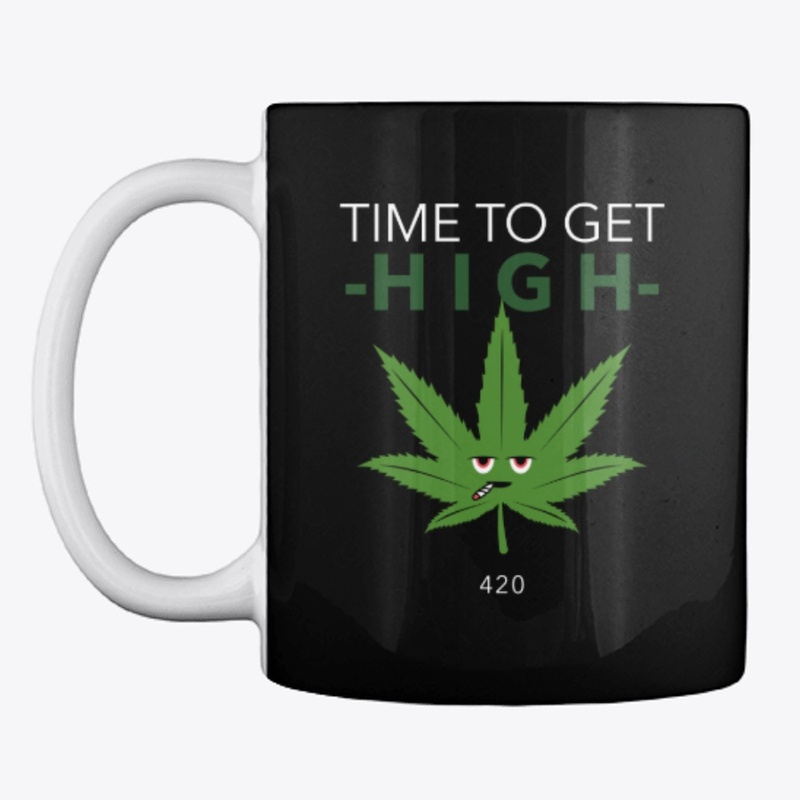 TIME TO GET HIGH Funny Tees