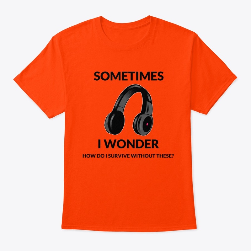 Sometimes I Wonder, Headphones