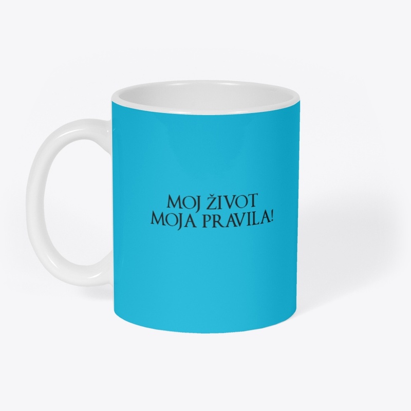 Moj život moja pravila!