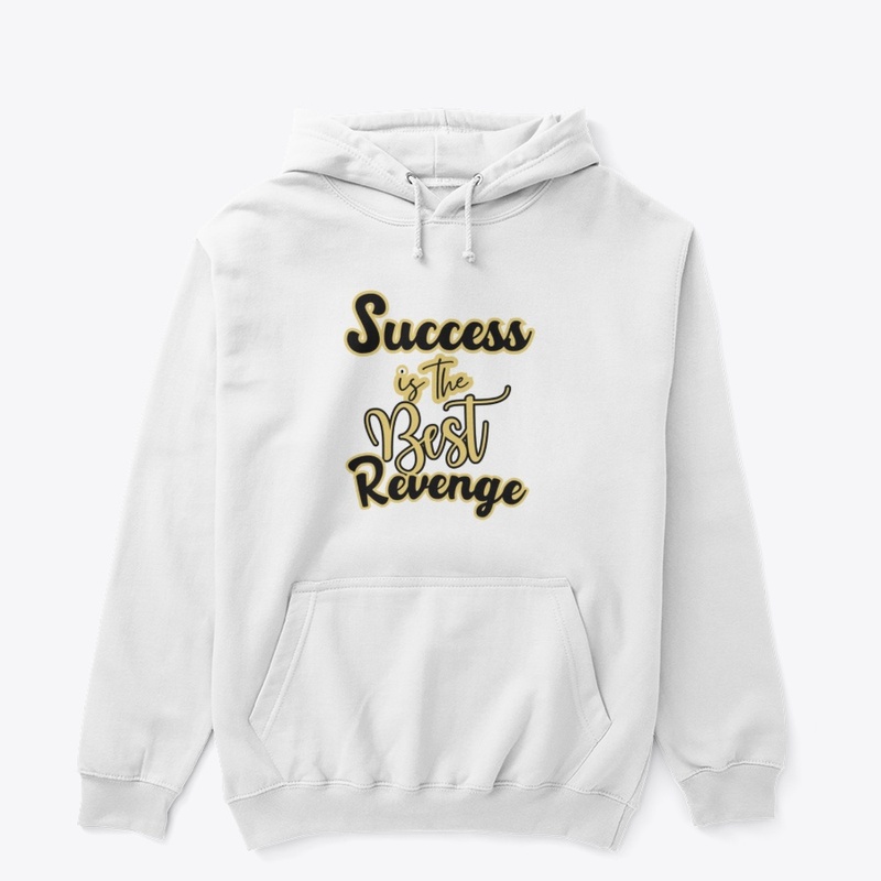 Success Is The Best Revenge
