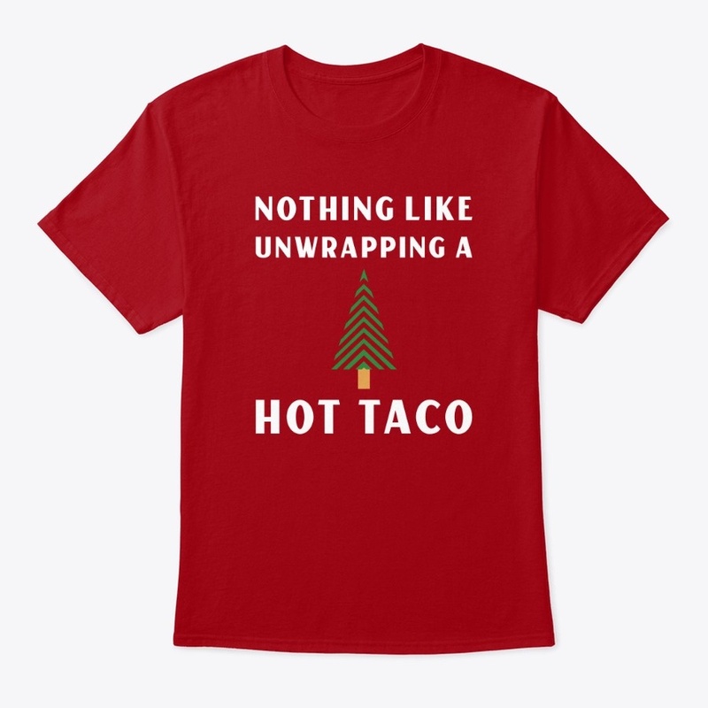Nothing like Unwrapping A Hot Taco