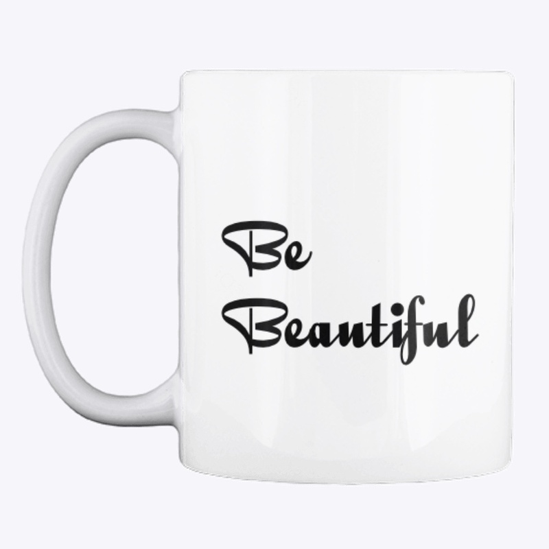 Be Beautiful