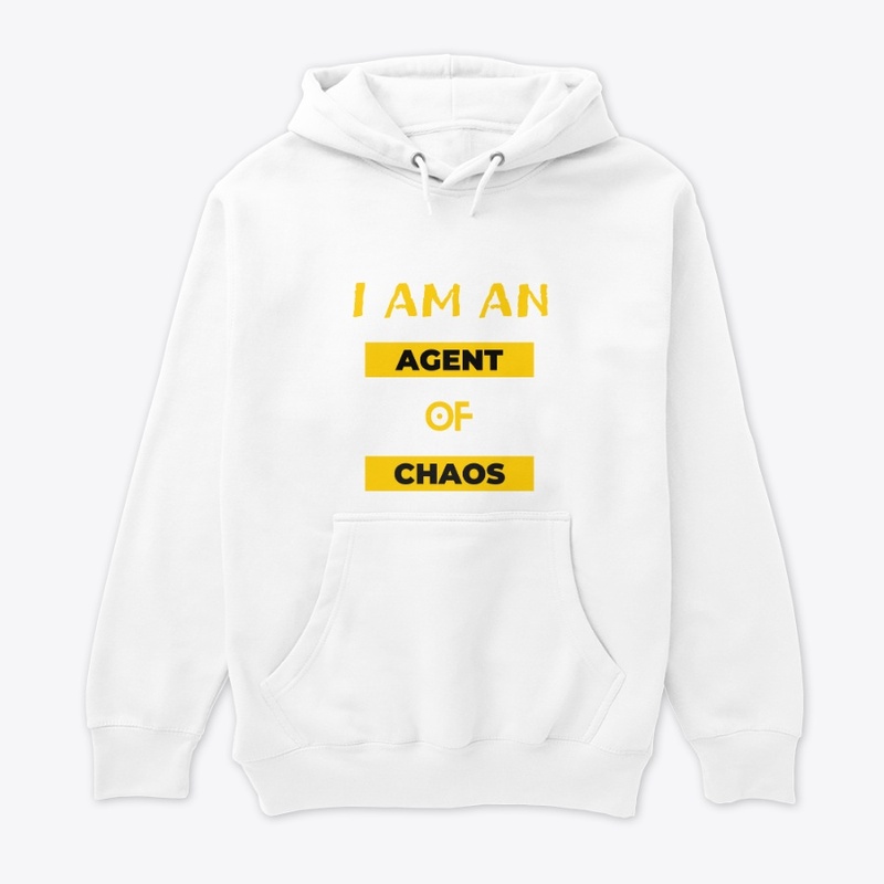 I AM AN AGENT OF CHAOS