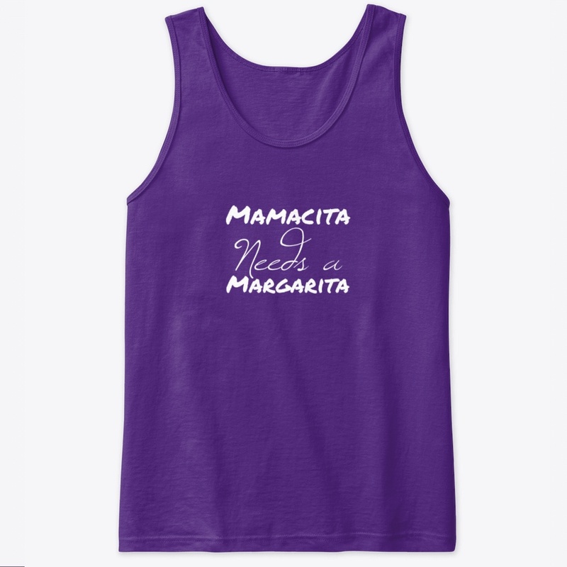 Mamacita needs a margarita