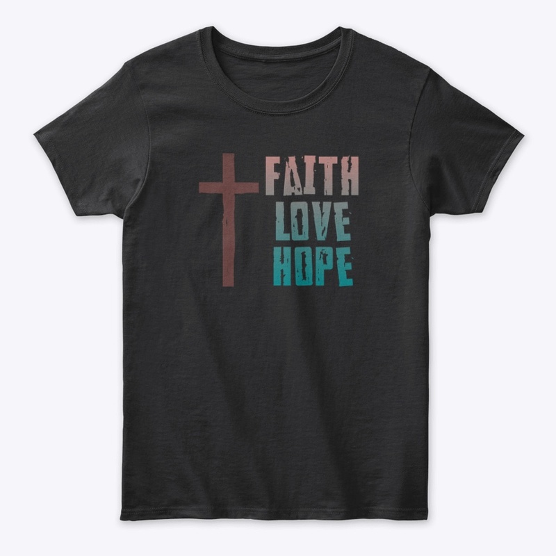 Faith, Love, Hope
