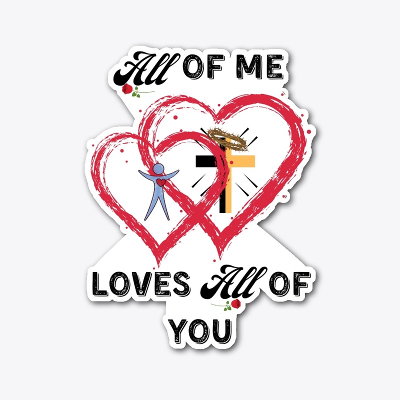All of Me Loves All of You
