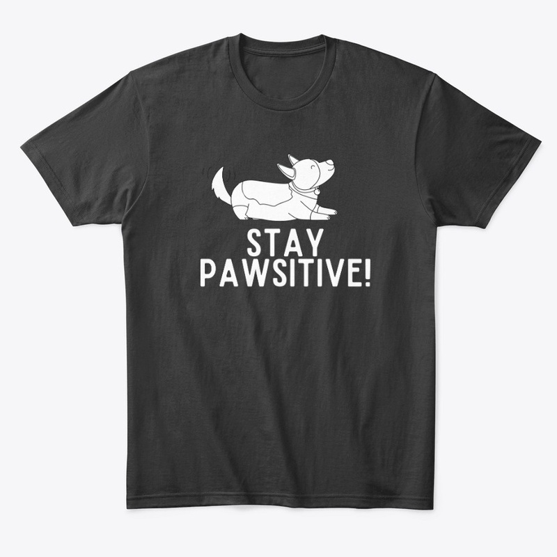 Stay Pawsitive!
