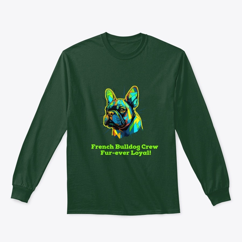Fur-ever Loyal: French Bulldog Crew