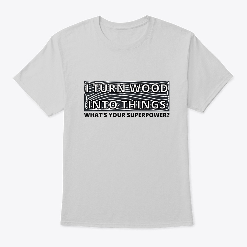 I Turn Wood Into Things