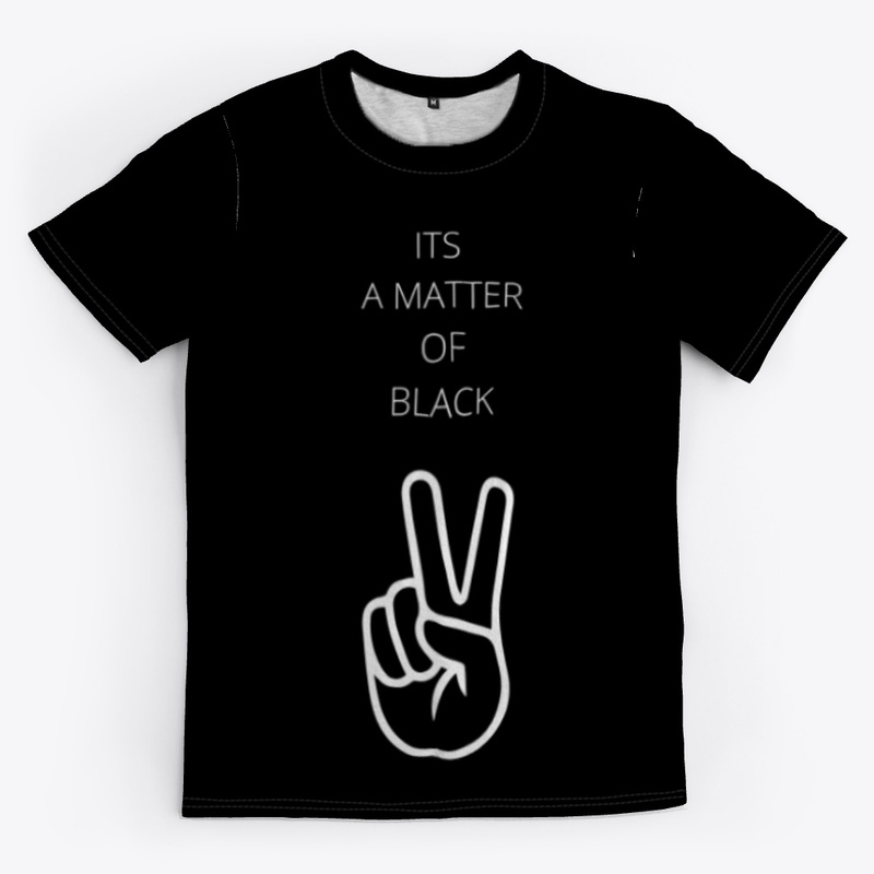 ITS A MATTER OF BLACK