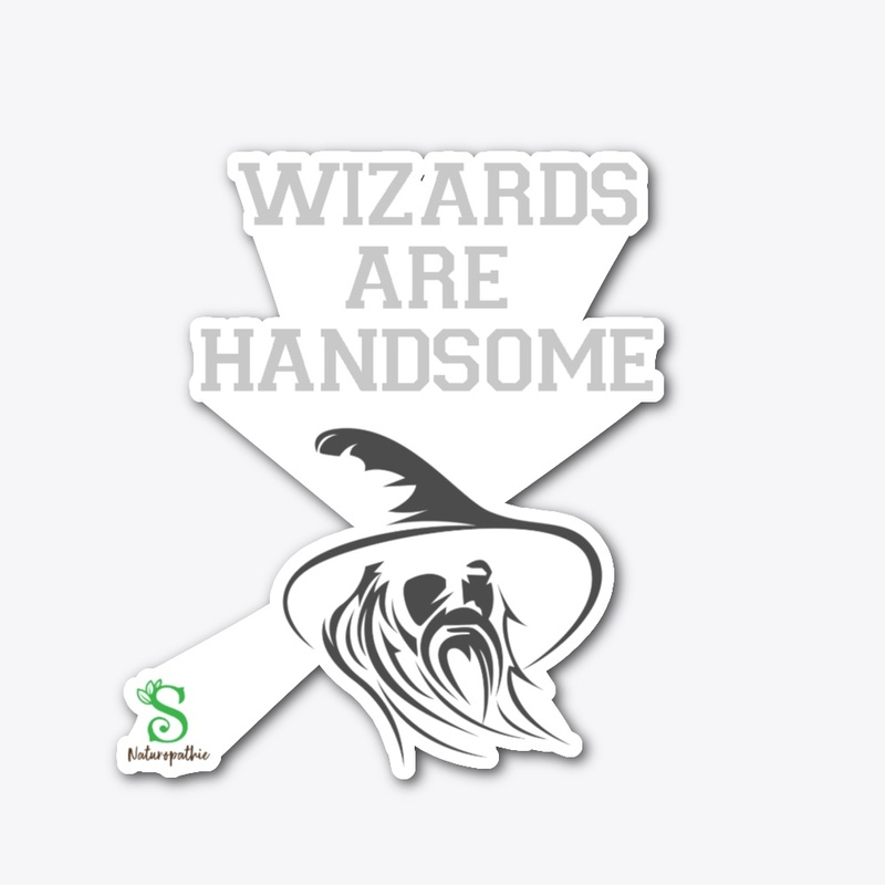 WIZARDS ARE HANDSOME