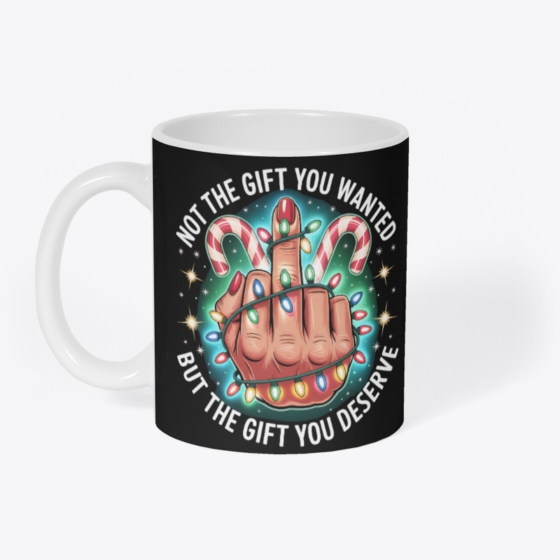 Not The Gift You Wanted