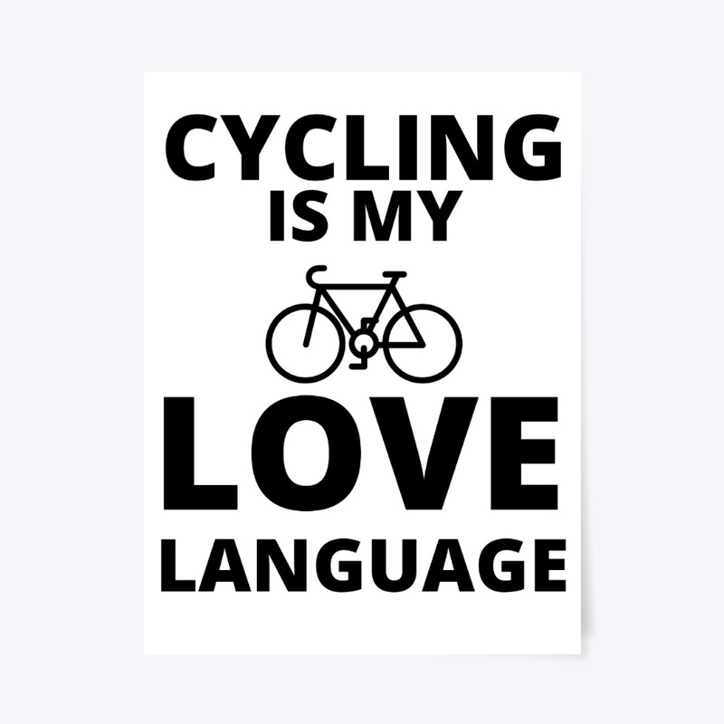 Cycling is my love language funny bicycl