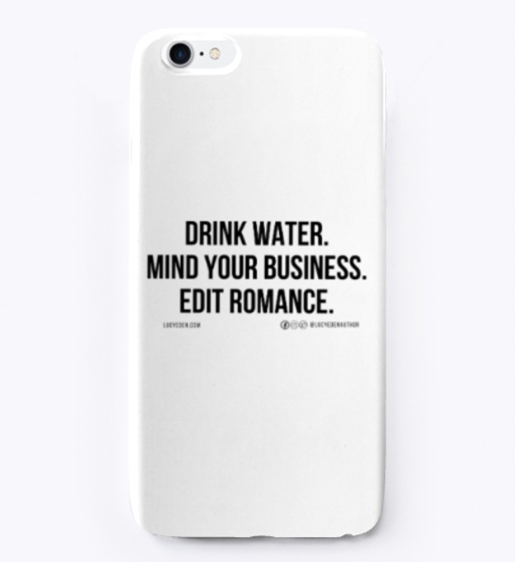 drink water. edit romance.