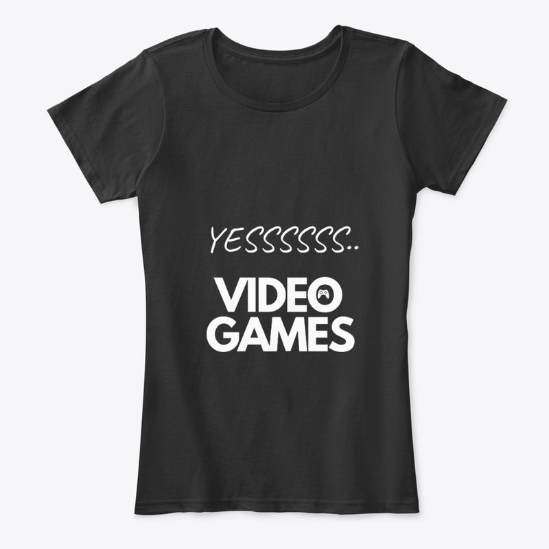 YES , video games ,for gamers.