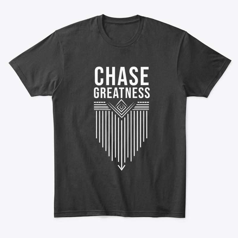 Chase Greatness