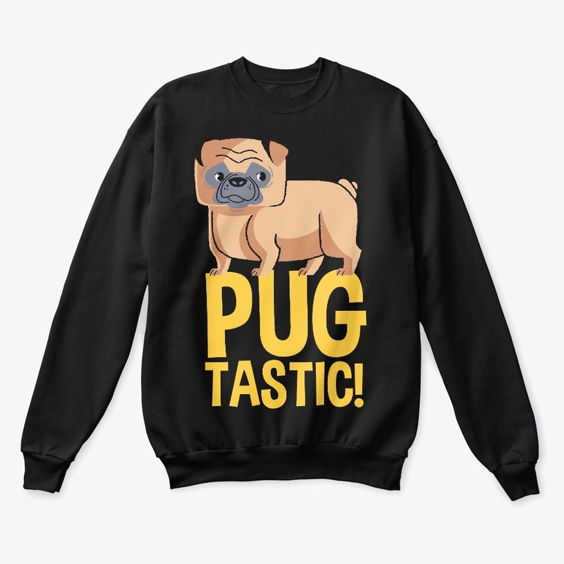 PUG TASTIC ! DOG