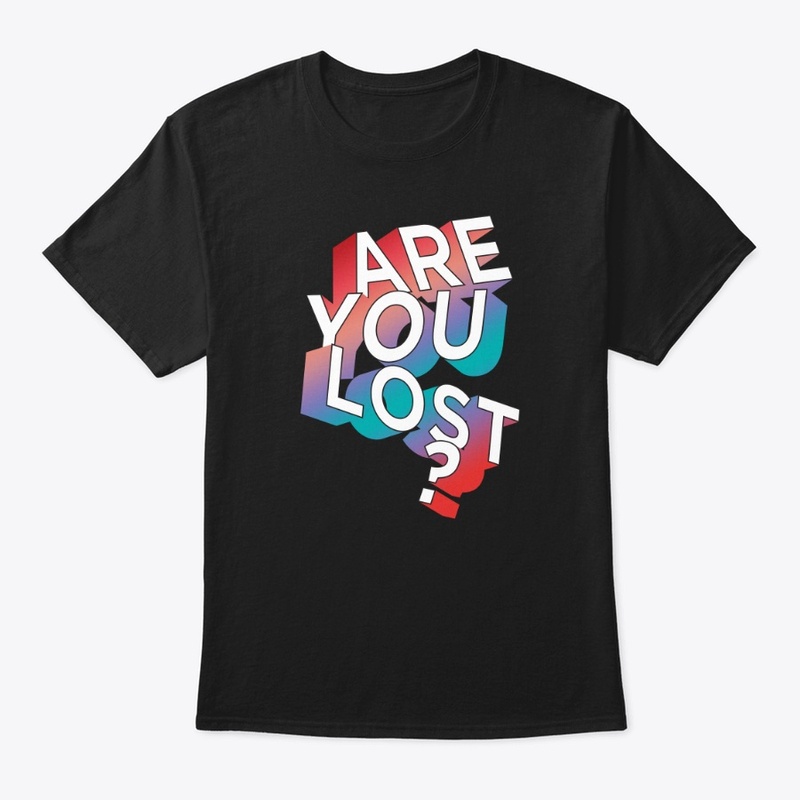 ARE YOU LOST?