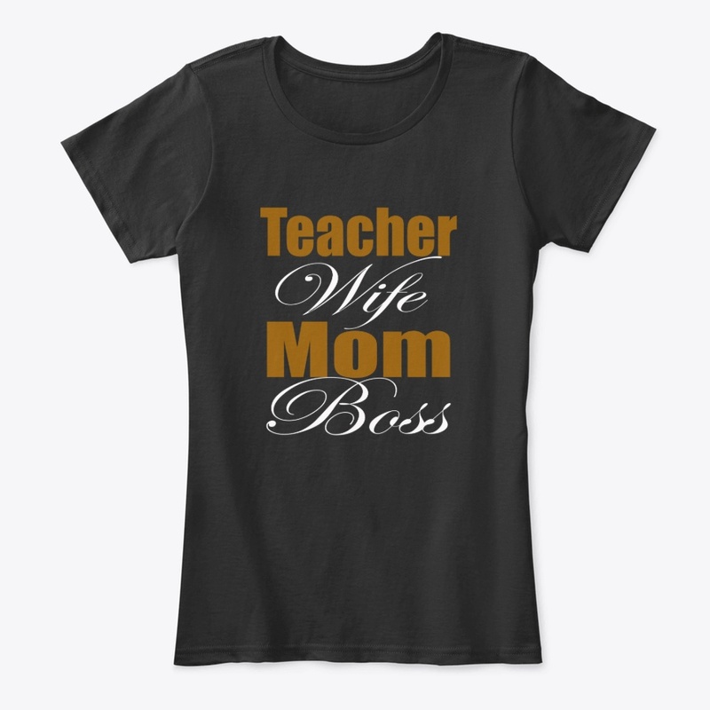 Teacher Wife Mom Boss