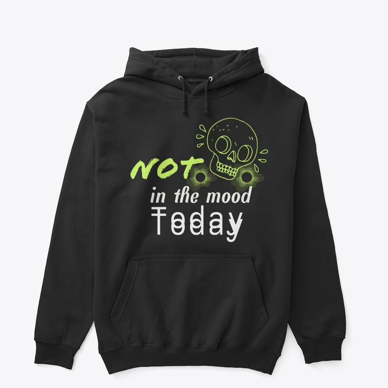Not in the mood, cool look