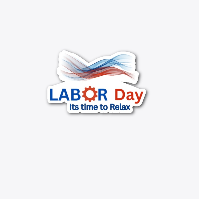 Labor day.... It's time to relax