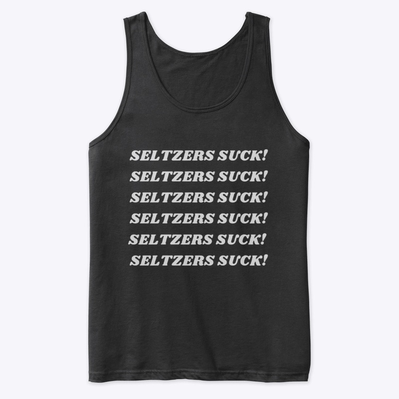 Seltzers Suck........ALOT! 