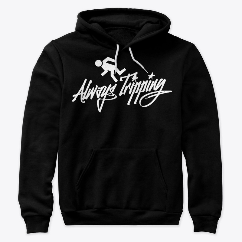 Always Tripping
