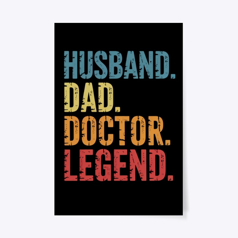Husband Dad Doctor Legend Funny Graphic