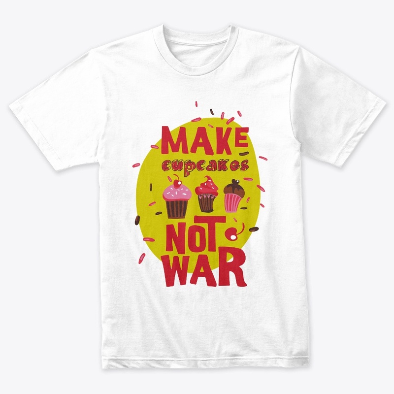 MAKE CUPCAKES NOT WAR