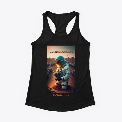Mars Needs Gardeners Black áo T-Shirt Front
