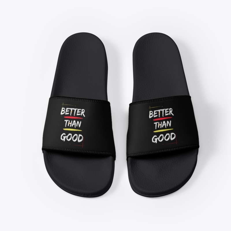 Better Than Good