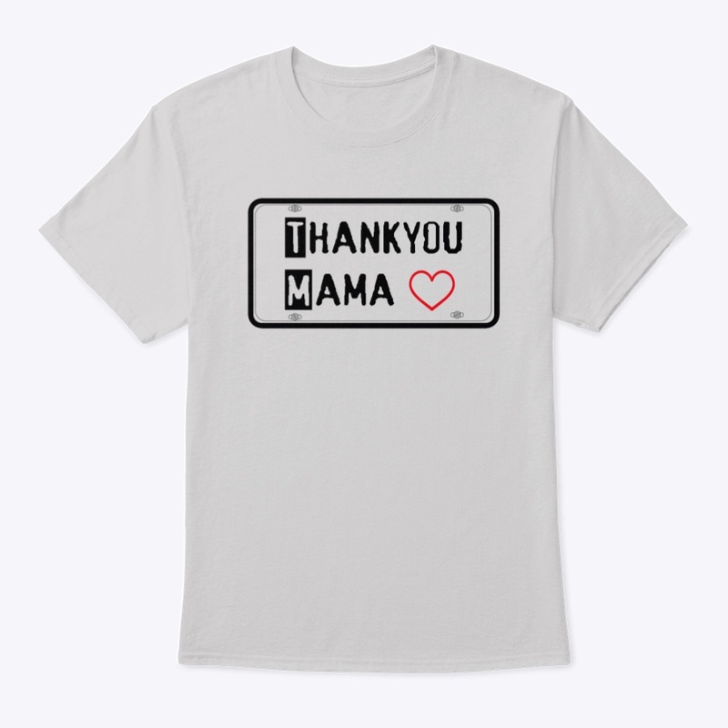 Thankyou mama shirt