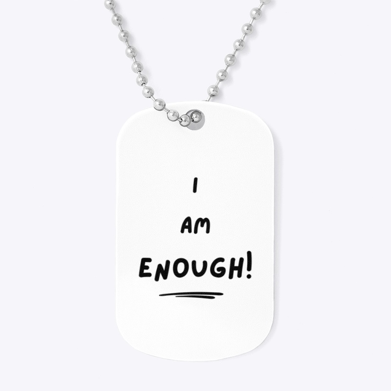 I Am Enough