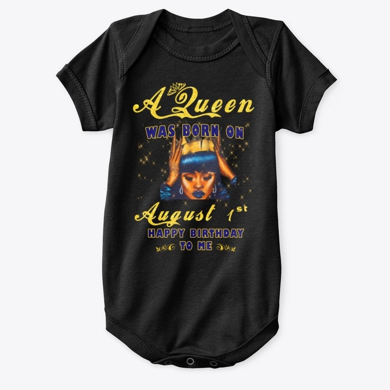 a queen was born on august 1st for baby