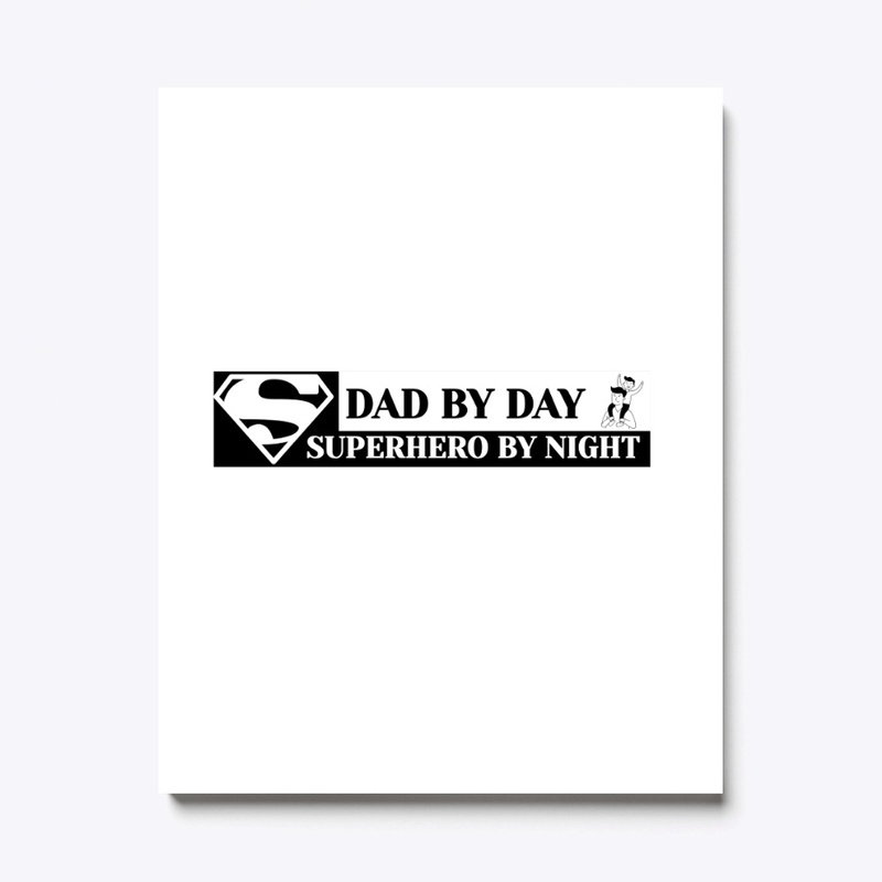 Dad by Day, Superhero by Night
