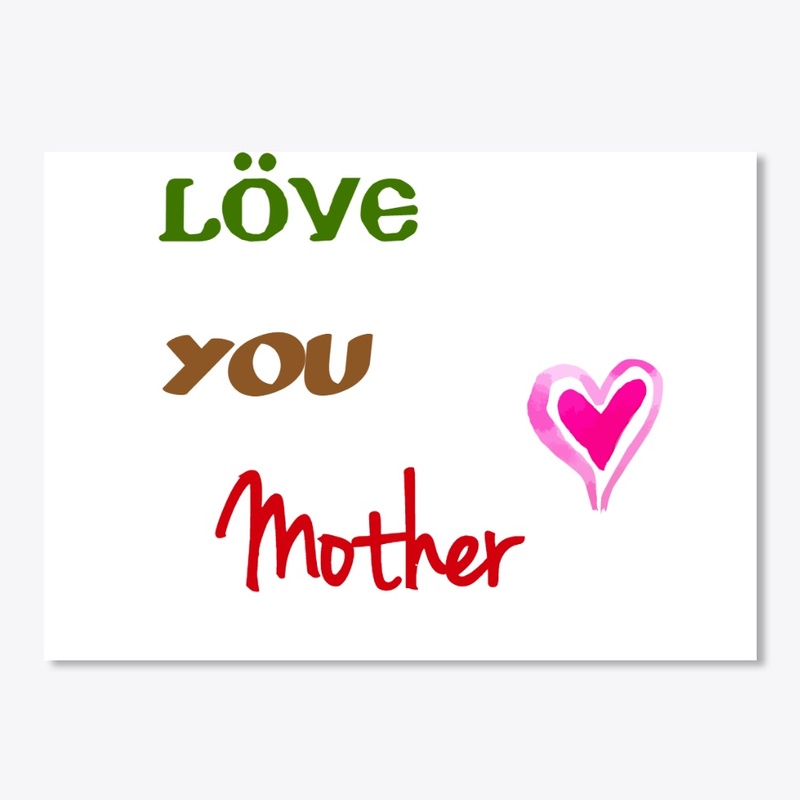 Love You Mother