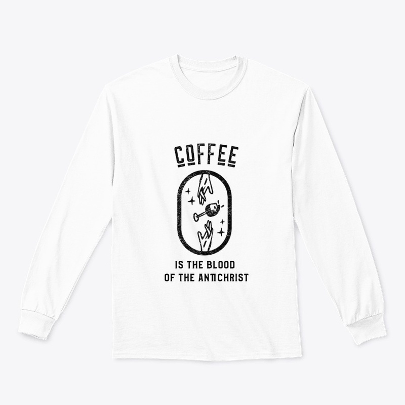 Coffee is the Blood of the Antichrist