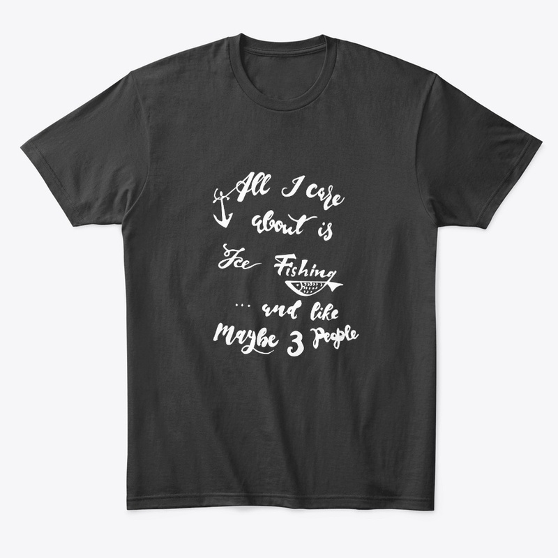 Ice Fishing Shirt - Ice Fishing T-shirt