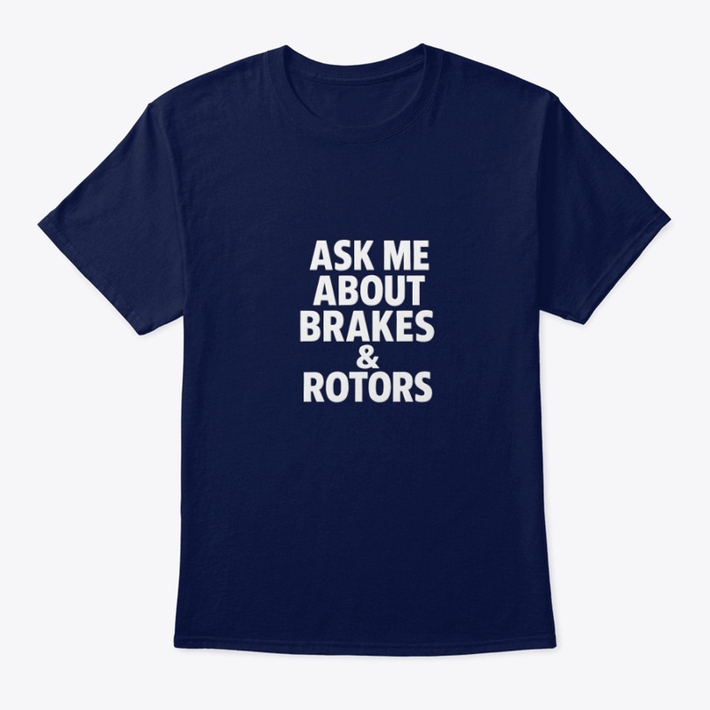 Brakes and Rotors Merch