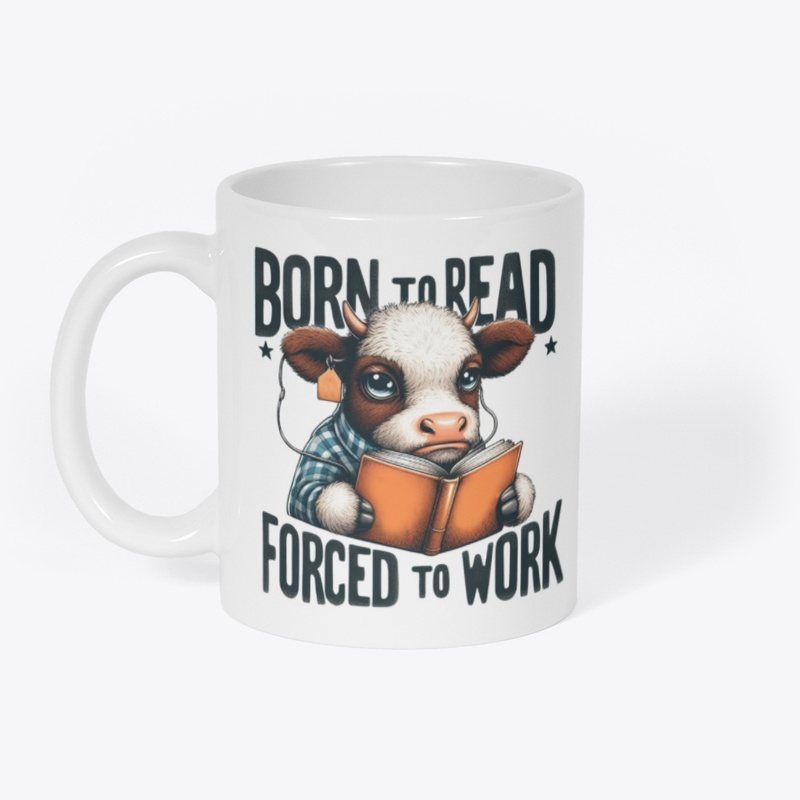 Born to Read, Forced to Work