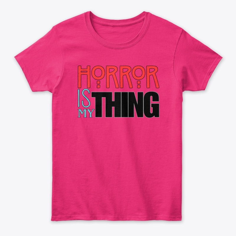 Horror is my Thing