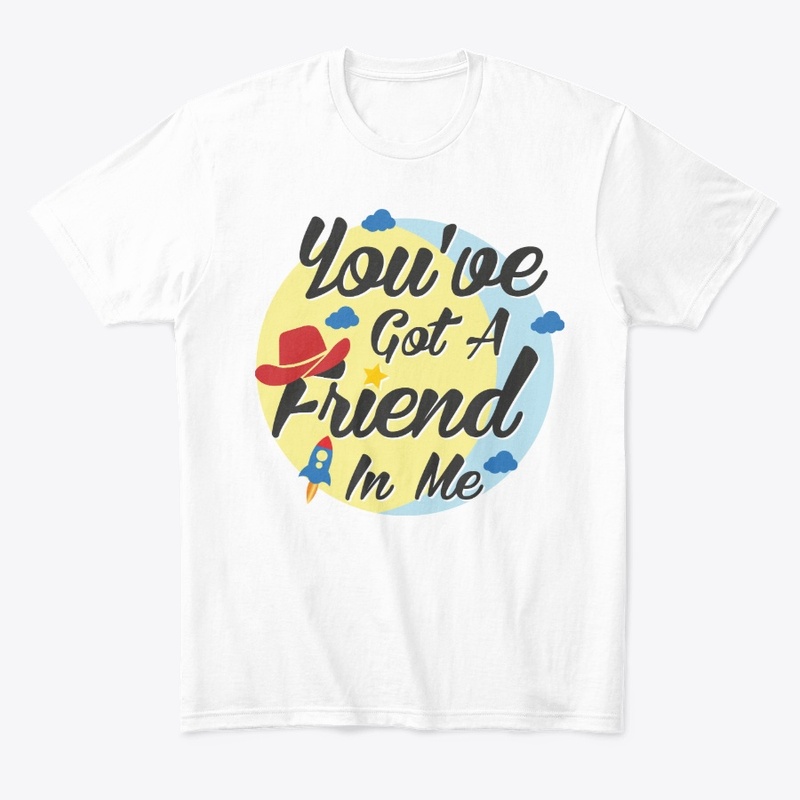 You've Got a Friend in Me