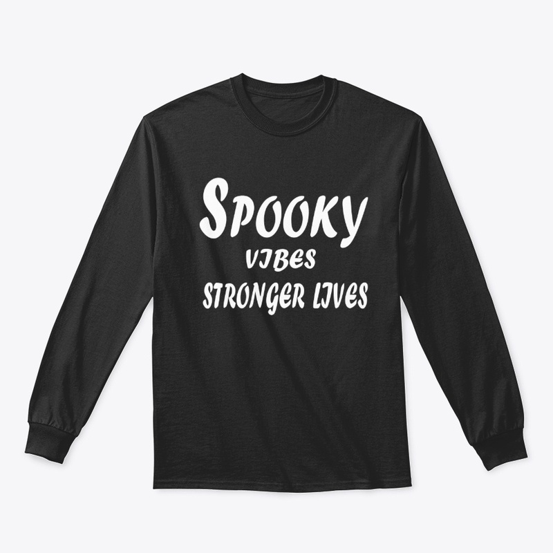 Spooky Vibes, Stronger Lives