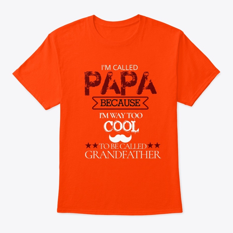 I'm Called Papa Because