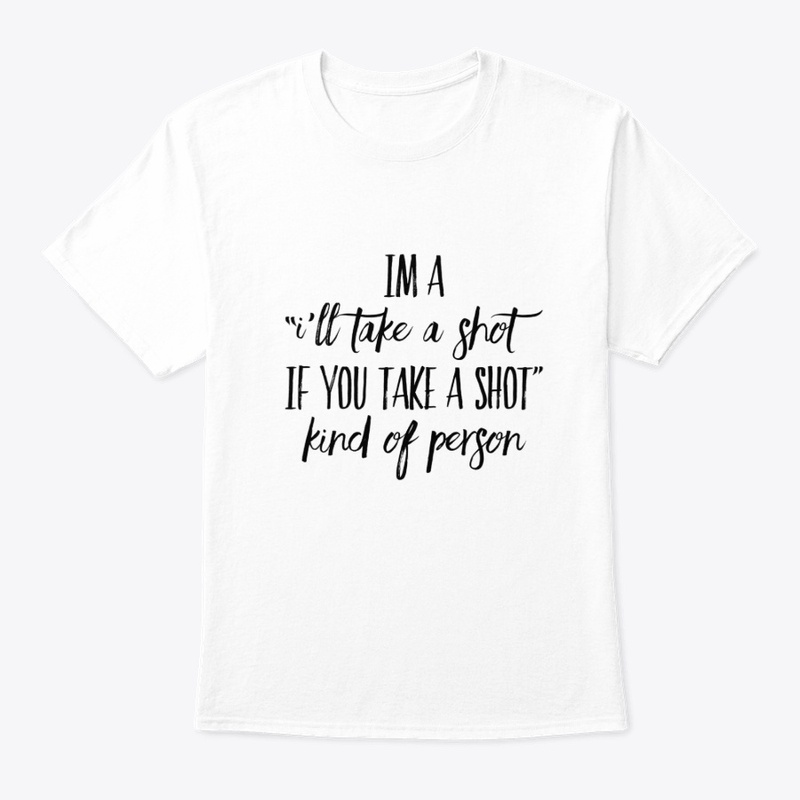 I'll Take a Shot if You Take a Shot