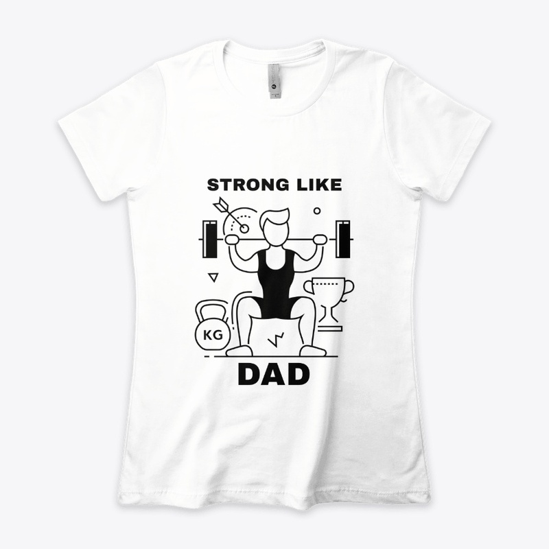 Strong Like Dad T-shirt