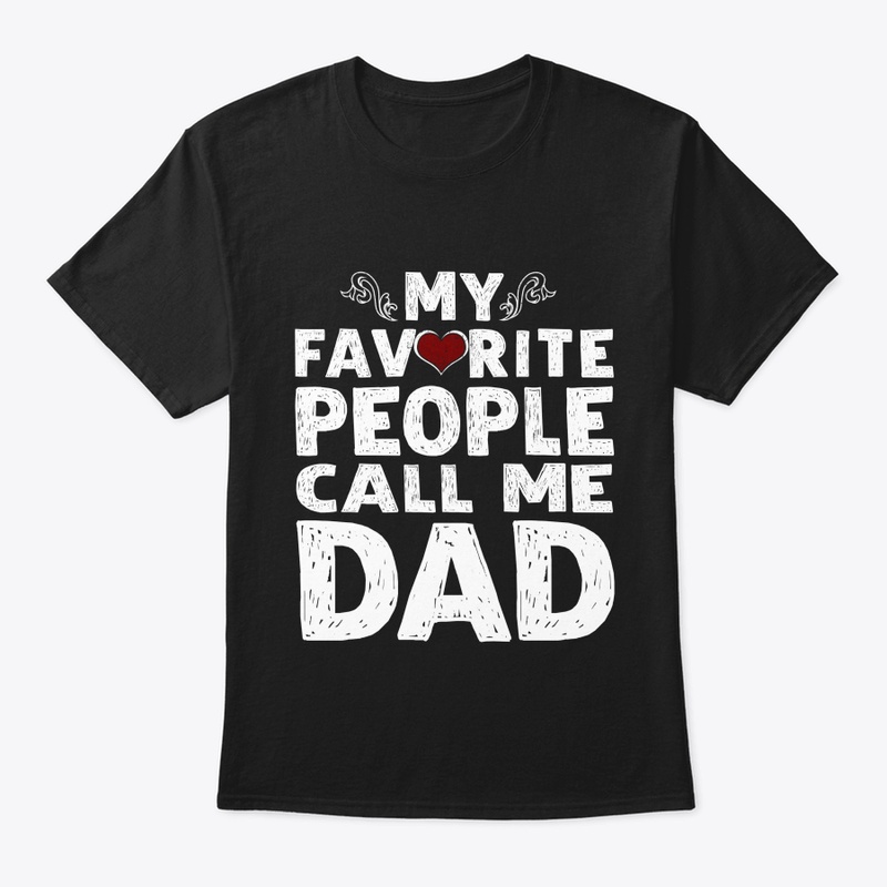 My Favorite People Call Me Dad