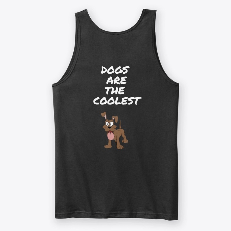 Dogs are the Coolest DARK