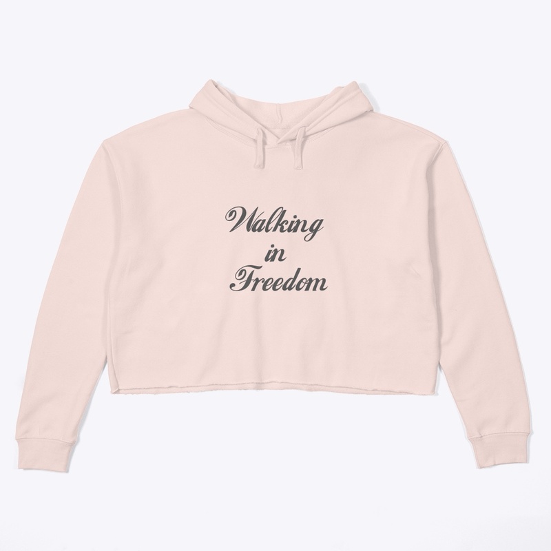 Walking in freedom